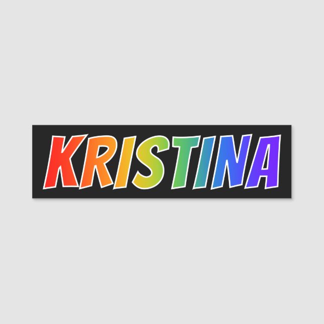 First Name "KRISTINA": Fun Rainbow Colouring Name Tag (Front)
