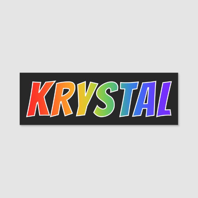 First Name "KRYSTAL": Fun Rainbow Colouring Name Tag (Front)
