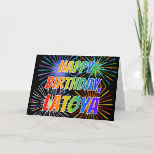 First Name "LATOYA" Fun "HAPPY BIRTHDAY" Card