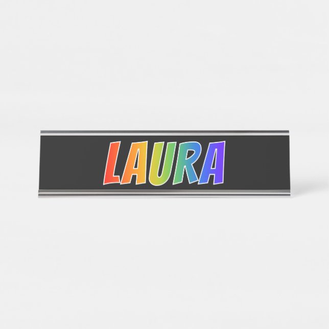 First Name "LAURA": Fun Rainbow Colouring Desk Name Plate (Front)