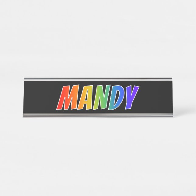 First Name "MANDY": Fun Rainbow Colouring Desk Name Plate (Front)
