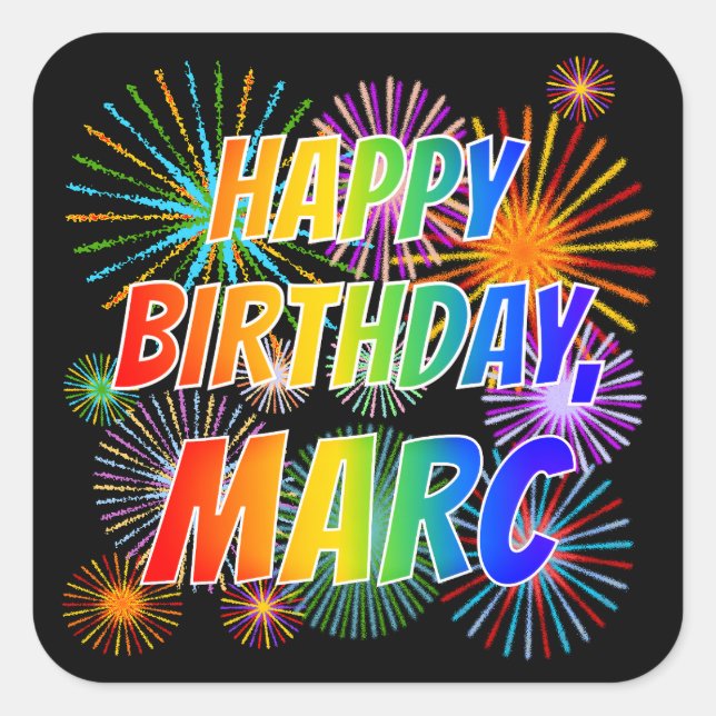 First Name "MARC", Fun "HAPPY BIRTHDAY" Square Sticker (Front)