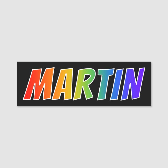 First Name "MARTIN": Fun Rainbow Colouring Name Tag (Front)