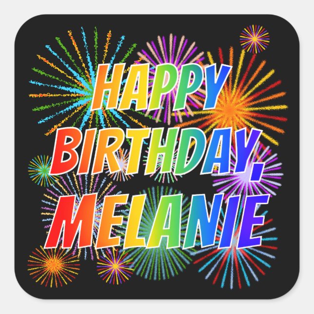 First Name "MELANIE", Fun "HAPPY BIRTHDAY" Square Sticker (Front)