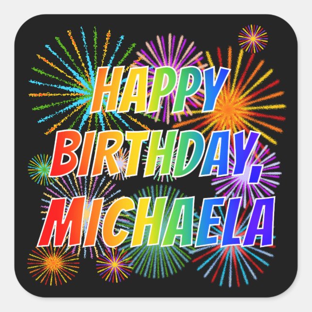 First Name "MICHAELA", Fun "HAPPY BIRTHDAY" Square Sticker (Front)