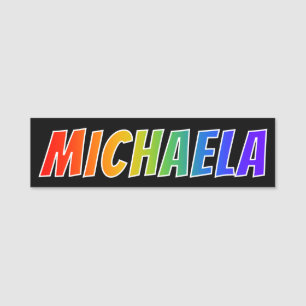 First Name "MICHAELA": Fun Rainbow Colouring Name Tag