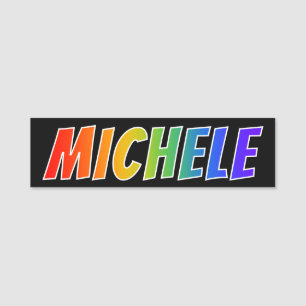 First Name "MICHELE": Fun Rainbow Colouring Name Tag