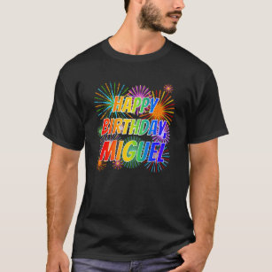 First Name "MIGUEL", Fun "HAPPY BIRTHDAY" T-Shirt