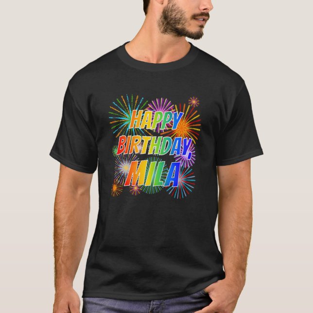 First Name "MILA", Fun "HAPPY BIRTHDAY" T-Shirt (Front)