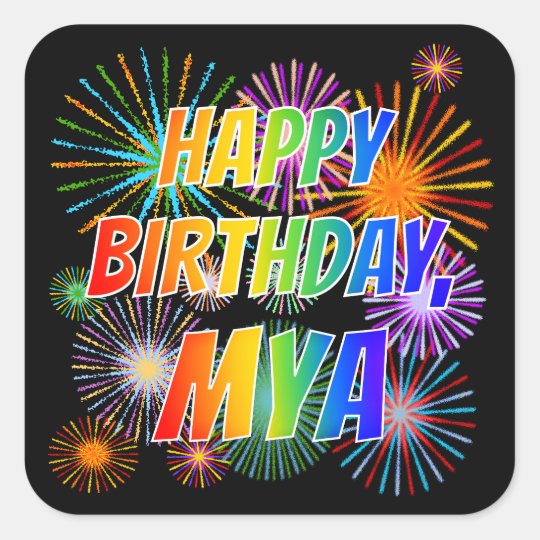 first name mya fun happy birthday square sticker zazzleca