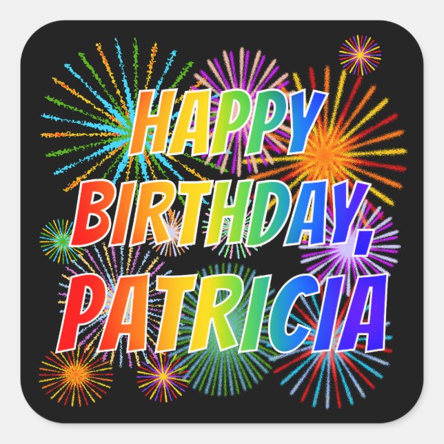 First Name "PATRICIA", Fun "HAPPY BIRTHDAY" Square Sticker (Front)