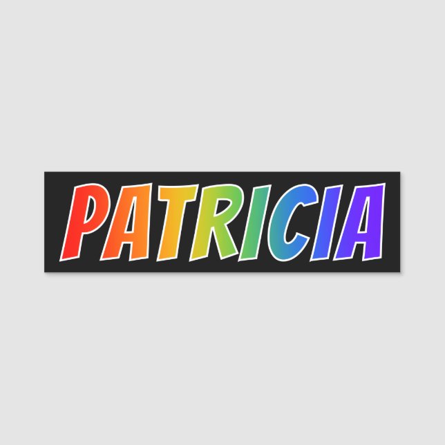 First Name "PATRICIA": Fun Rainbow Colouring Name Tag (Front)
