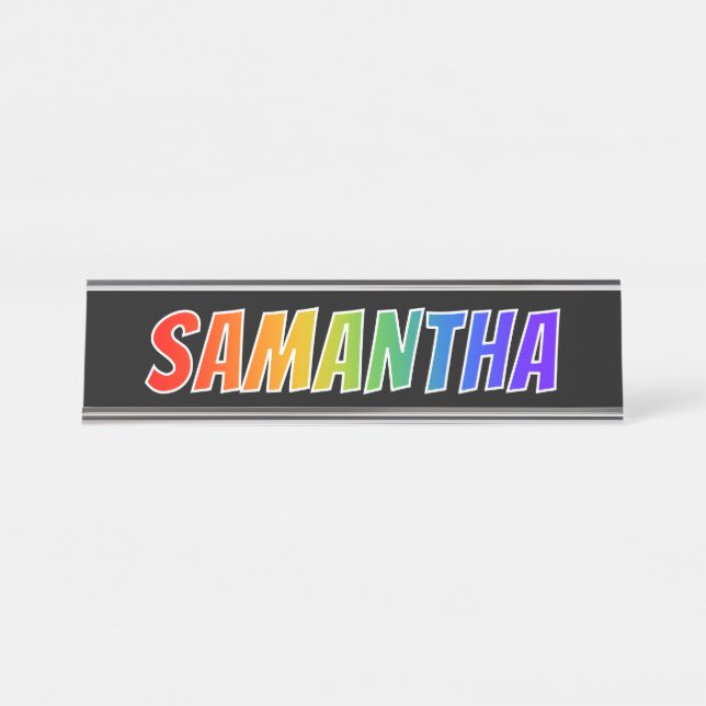 First Name "SAMANTHA": Fun Rainbow Colouring Desk Name Plate (Front)