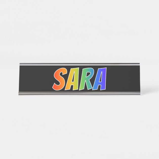 First Name "SARA": Fun Rainbow Colouring Desk Name Plate (Front)
