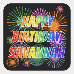 First Name "SAVANNAH", Fun "HAPPY BIRTHDAY" Square Sticker