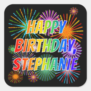 First Name "STEPHANIE", Fun "HAPPY BIRTHDAY" Square Sticker