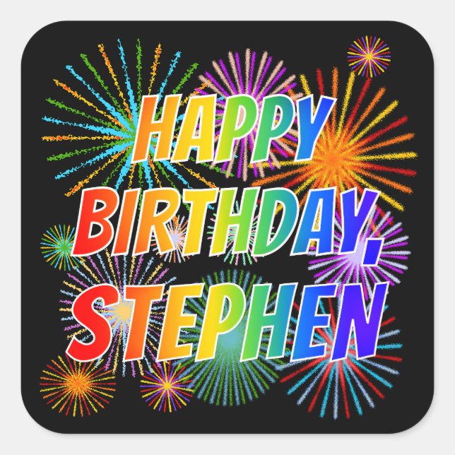 First Name "STEPHEN", Fun "HAPPY BIRTHDAY" Square Sticker (Front)