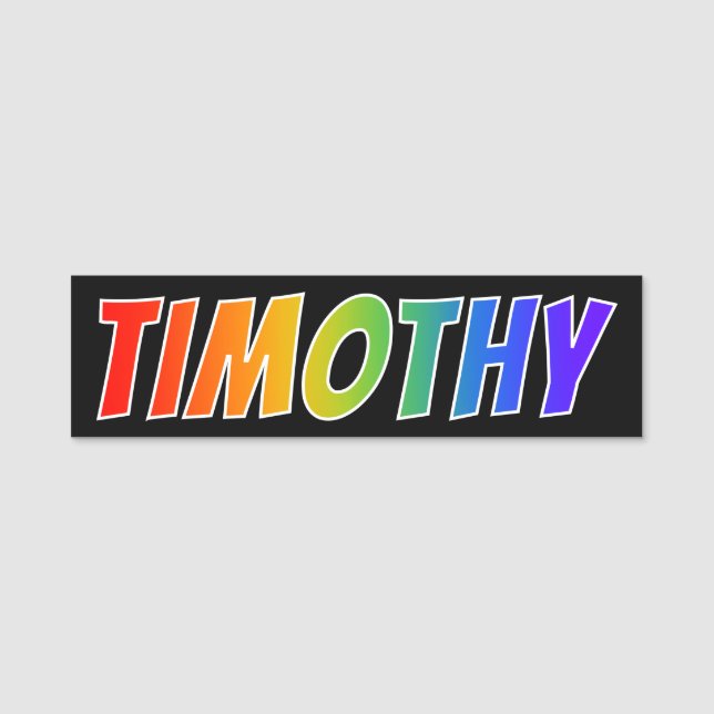 First Name "TIMOTHY": Fun Rainbow Colouring Name Tag (Front)