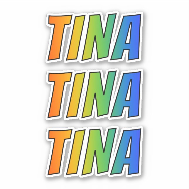 First Name "TINA" w/ Fun Rainbow Colouring (Front)
