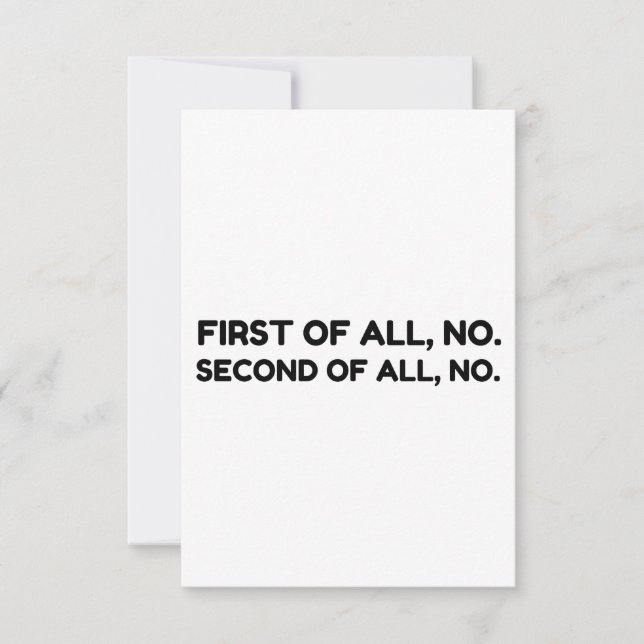 First No Second No Thank You Card (Front)