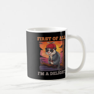 First Of All I39m A Delight Retro Sunset Possum Coffee Mug