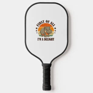 First Of All I'm a Delight Baby Hippo Moo Deng Lon Pickleball Paddle