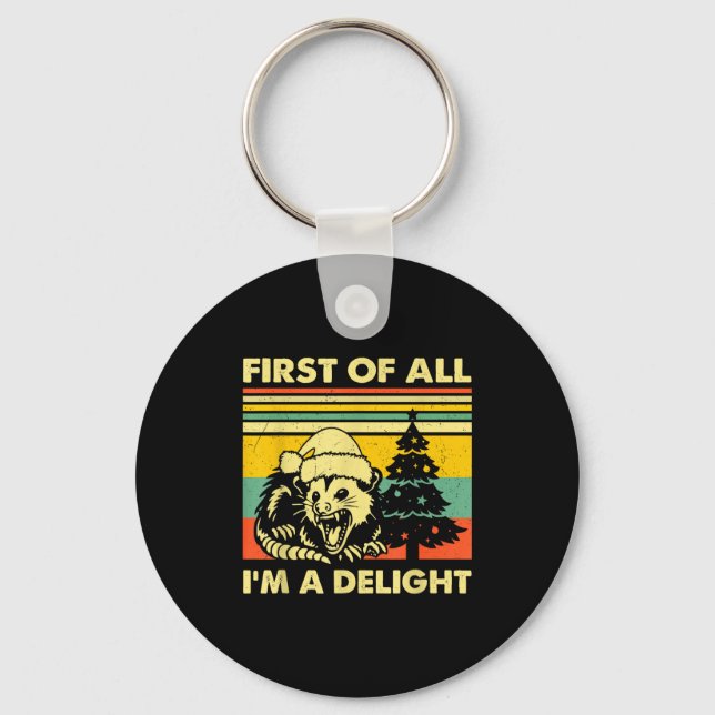 First Of All I'm A Delight Christmas Sarcastic Ang Keychain (Front)