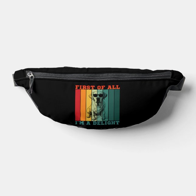 FIRST OF ALL I'M A DELIGHT  FANNY PACK (Lay Down)