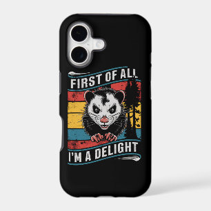 First Of All I'm A Delight Funny Opossum Possum
