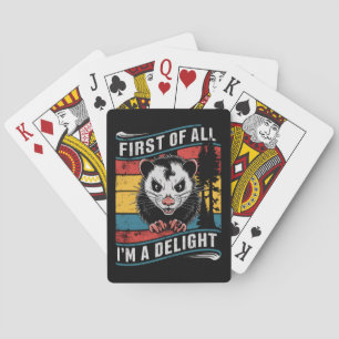 First Of All I'm A Delight Funny Opossum Possum Playing Cards