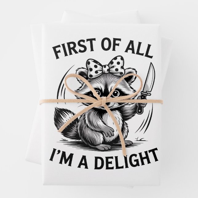 First Of All I'm A Delight Funny Raccoon Meme Gift Wrapping Paper Sheet (In situ)