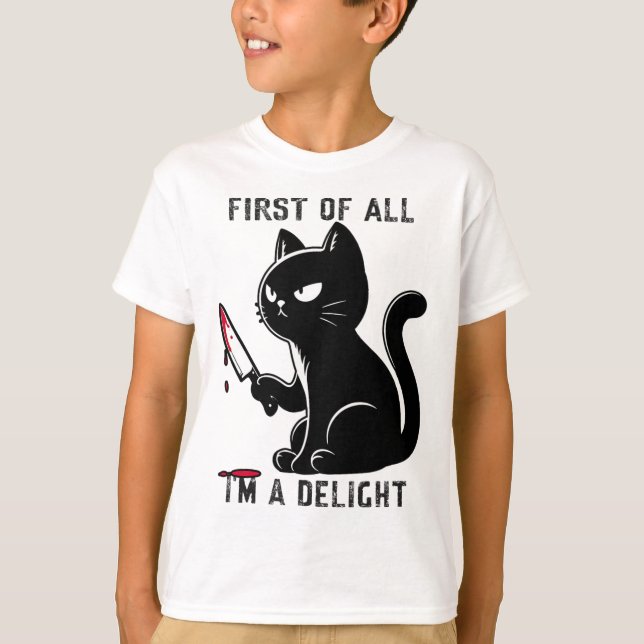 First Of All I'm A Delight Funny Sarcastic Cat Men T-Shirt (Front)