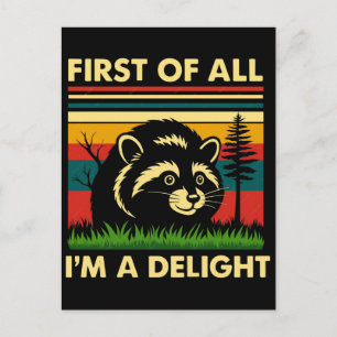 First Of All I'm A Delight Raccoon T-Shirt Postcard