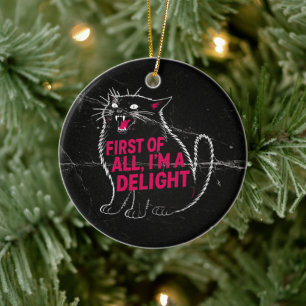 First Of All I'm A Delight Roaring Black Cat Ceramic Ornament