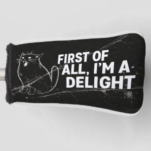 First Of All I'm A Delight Roaring Black Cat Golf Head Cover