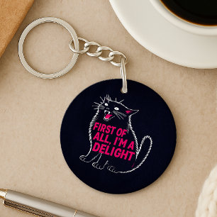 First Of All I'm A Delight Roaring Black Cat Keychain