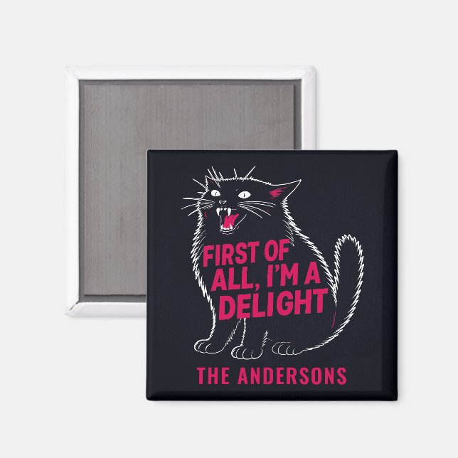 First Of All I'm A Delight Roaring Black Cat Magnet (Front/Back)