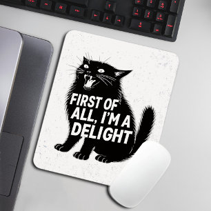 First Of All I'm A Delight Roaring Black Cat Mouse Pad