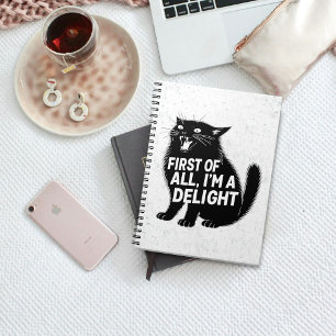 First Of All I'm A Delight Roaring Black Cat Notebook