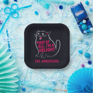 First Of All I'm A Delight Roaring Black Cat Paper Plate