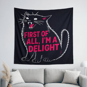 First Of All I'm A Delight Roaring Black Cat Tapestry