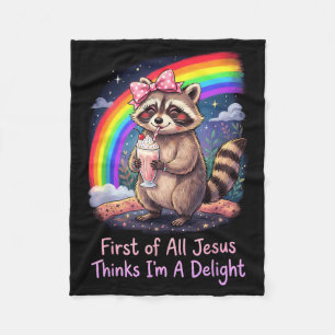 First Of All Jesus Thinks Im A Delight Design 8 Fleece Blanket