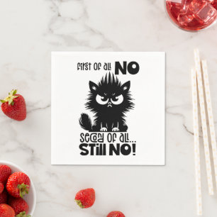 First Of All, No Funny Cat Lover Gift  Napkin
