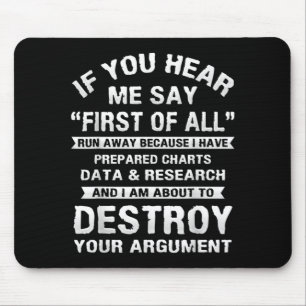 First Of Funny College Sarcastic Debate Team Mouse Pad
