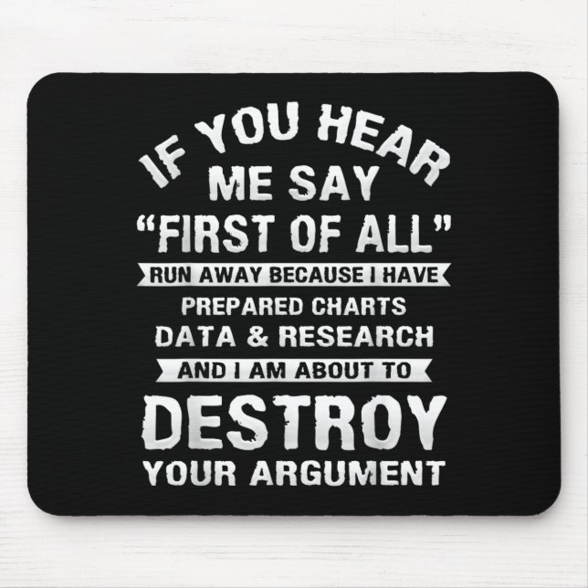 First Of Funny College Sarcastic Debate Team Mouse Pad (Front)