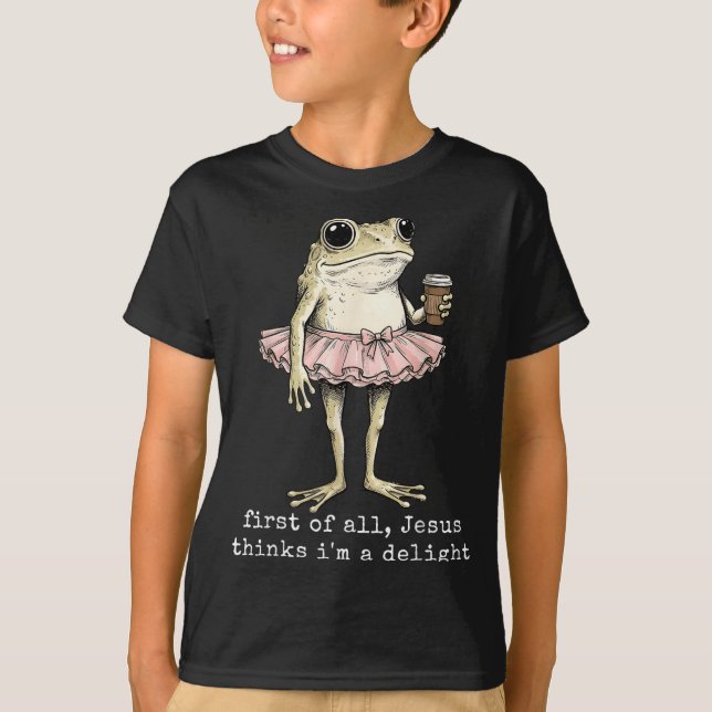 First Of Jesus Thinks A Delight Frog Coffee Meme T-Shirt (Front)