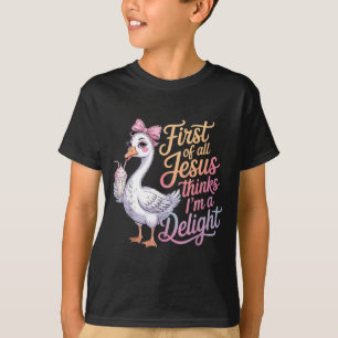 First Of Jesus Thinks A Delight Funny Goose Meme T-Shirt
