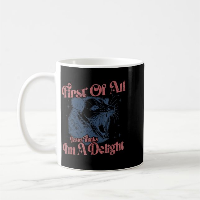 First Of Jesus Thinks A Delight Funny Opossum Meme Coffee Mug (Left)