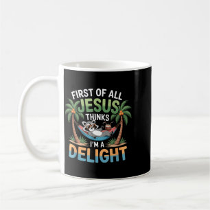 First Of Jesus Thinks A Delight Funny Raccoon Meme Coffee Mug