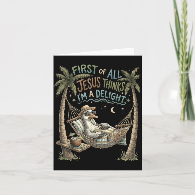 First Of Jesus Thinks A Delight Goose Design Card (Front)